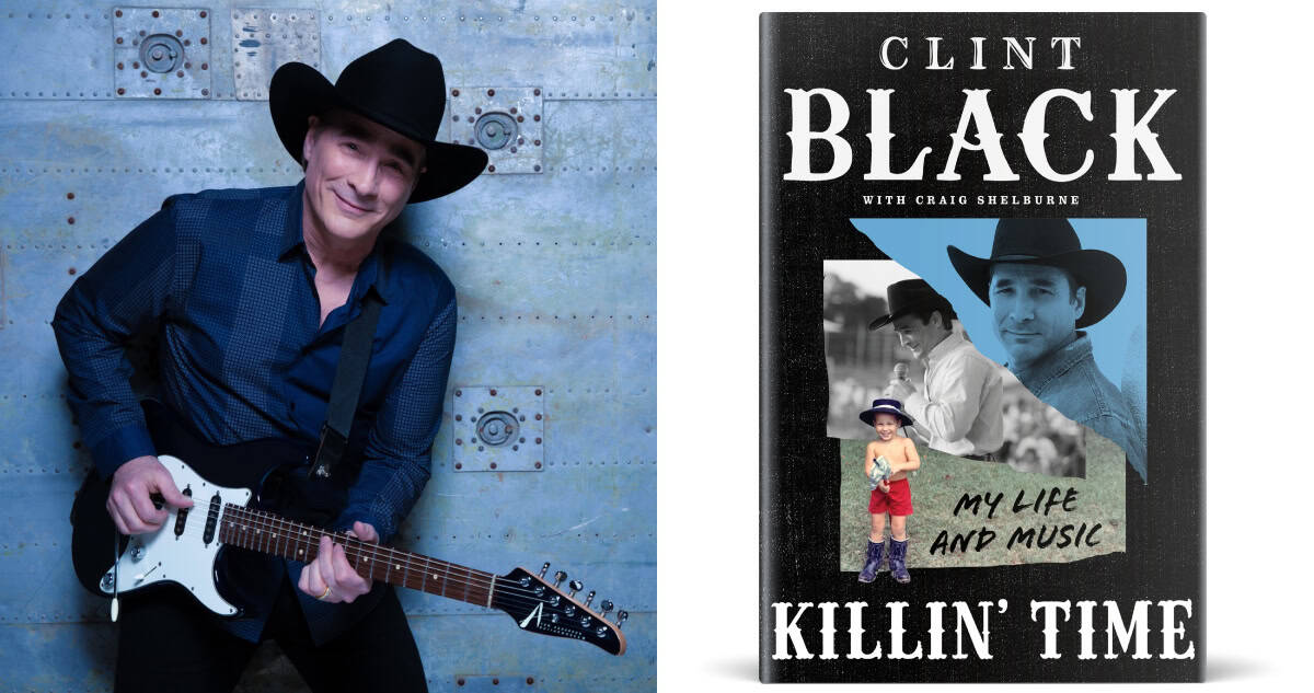 Country Legend Clint Black to Share His Life Story in New Memoir, 'KILLIN’ TIME: My Life and Music'